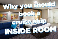 Why book an inside room on a cruise