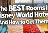 The BEST Rooms in Disney World Hotels, And How to Get Them!